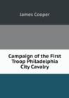 Campaign of the First Troop Philadelphia City Cavalry - Book