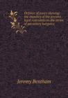 Defence of Usury Shewing the Impolicy of the Present Legal Restraints on the Terms of Pecuniary Bargains - Book