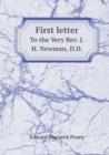 First letter To the Very Rev. J.H. Newman, D.D. - Book