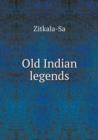 Old Indian Legends - Book
