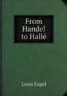 From Handel to Halle&#769; - Book