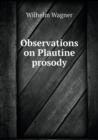 Observations on Plautine Prosody - Book