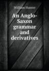 An Anglo-Saxon Grammar and Derivatives - Book