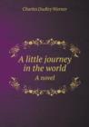 A Little Journey in the World a Novel - Book