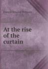 At the Rise of the Curtain - Book