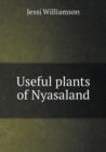 Useful Plants of Nyasaland - Book