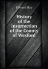 History of the Insurrection of the County of Wexford - Book