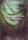 A Treatise on the Law of Fellow-Servants - Book