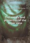 The Nature and Properties of the Sugar Cane - Book