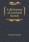 A Dictionary of Lowland Scotch - Book