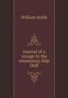 Journal of a Voyage in the Missionary Ship Duff - Book