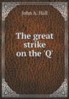 The great strike on the 'Q' - Book