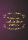 Sutherland and the Reay Country - Book