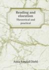 Reading and Elocution Theoretical and Practical - Book