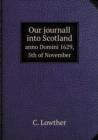 Our Journall Into Scotland Anno Domini 1629, 5th of November - Book