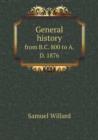 General History from B.C. 800 to A.D. 1876 - Book