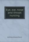 Eye, Ear, Nose and Throat Nursing - Book