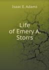 Life of Emery A. Storrs - Book