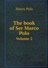 The Book of Ser Marco Polo Volume 2 - Book