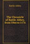 The Chronicle of Battle Abbey, from 1066 to 1176 - Book