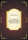 An Analytical Digest of Selected Practice Cases - Book