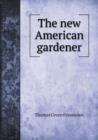 The New American Gardener - Book