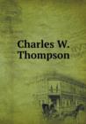Charles W. Thompson - Book