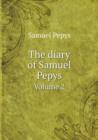 The Diary of Samuel Pepys Volume 2 - Book
