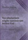 Vocabularium Anglo-Saxonicum Lexico Gul - Book