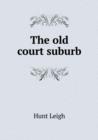 The Old Court Suburb - Book