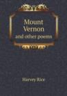 Mount Vernon and Other Poems - Book