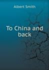 To China and Back - Book