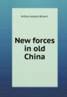 New Forces in Old China - Book