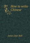 How to Write Chinese - Book