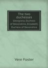 The Two Duchesses Georgiana, Duchess of Devonshire, Elizabeth, Duchess of Devonshire - Book