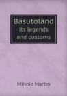 Basutoland Its Legends and Customs - Book