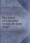 The Letter of Columbus to Luis de Sant Angel - Book
