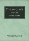 The Angler's Vade Mecum - Book