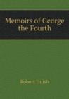 Memoirs of George the Fourth - Book
