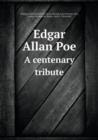Edgar Allan Poe a Centenary Tribute - Book