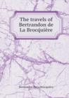 The Travels of Bertrandon de la Brocq&#769;uiere - Book
