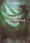 Realistic Philosophy and Its Age - Book