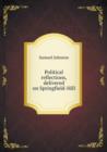 Political Reflections, Delivered on Springfield-Hill - Book
