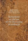 Reflections on the Law of 1813 for Laying an Embargo - Book