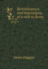 Reminiscences and Impressions of a Visit to Rome - Book