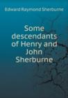 Some Descendants of Henry and John Sherburne - Book