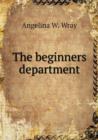 The Beginners Department - Book