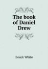 The Book of Daniel Drew - Book