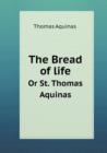 The Bread of Life or St. Thomas Aquinas - Book