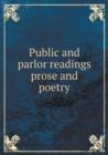 Public and Parlor Readings Prose and Poetry - Book